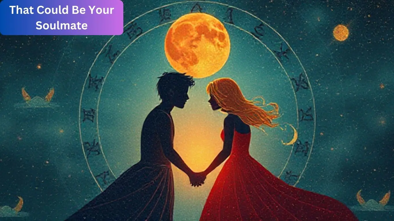 That Could Be Your Soulmate