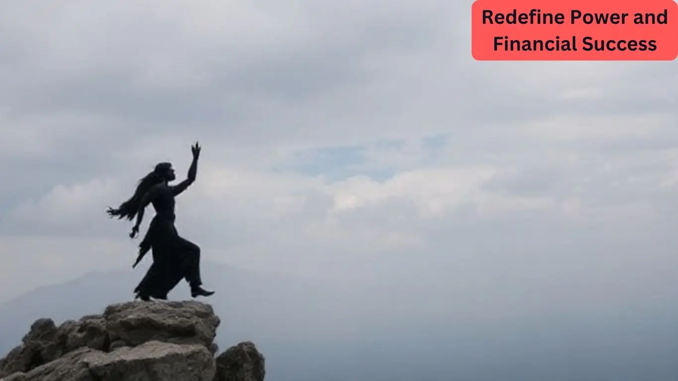 Redefine Power and Financial Success