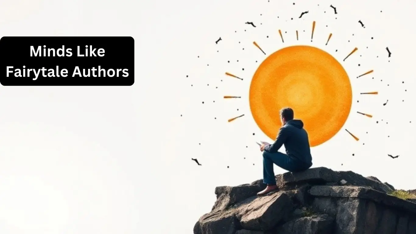 Minds Like Fairytale Authors