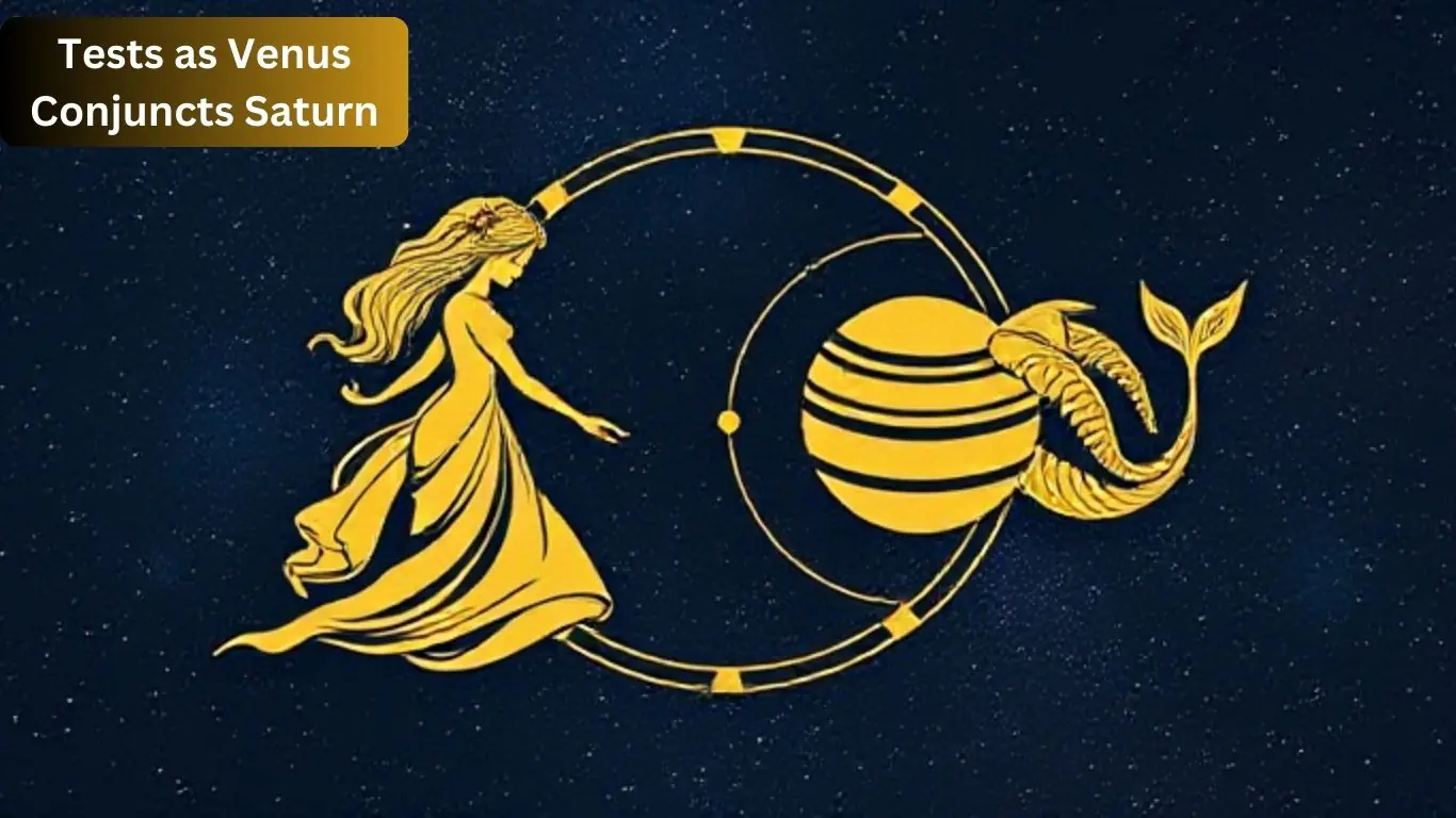 Tests as Venus Conjuncts Saturn